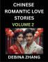 Chinese Romantic Love Stories (Volume 2)- Learn Chinese Culture of Fantasy  Love Romance and Sex English Edition