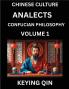 Chinese Culture and Confucian Philosophy (Volume 1)- Learn Mandarin Chinese with Analects Of Confucius Lessons Vocabulary Words Stories Phrases Lunyu Pinyin English Suitable for Kids Young and Adults HSK All Levels