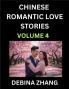 Chinese Romantic Love Stories (Volume 4)- Learn Chinese Culture of Fantasy  Love Romance and Sex English Edition