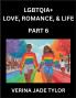 LGBTQIA+ Love Romance Sex and Life (Part 6)- Queer Voices Resilient Lives Short Essays on Rights Social Life Experiences and Challenges of Being Lesbian Gay Queer and Non-binary Identity and Liberation Fight for Rainbow Pride Equality