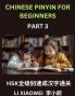 Chinese Pinyin for Beginners (Volume 3)- Fast-Track HSK Success Reading Chinese Characters Made Easy with Pinyin English Meanings and Beginner Multiple-Choice Practice