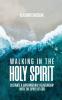 Walking in the Holy Spirit