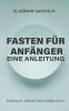 A Beginner's Guide to Fasting (German edition)