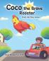 Coco the Brave Rooster
