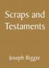 Scraps and Testaments