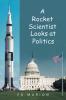 A Rocket Scientist Looks at Politics