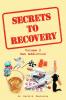 Secrets to Recovery