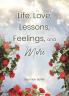 Life Love Lessons Feelings and More