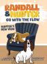 Randall and Hunter Go with the Flow