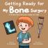 Getting Ready for My Bone Surgery