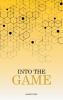 Into The Game