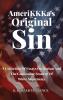 AmeriKKKa's Original Sin
