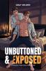 UNBUTTONED & EXPOSED