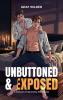 UNBUTTONED & EXPOSED
