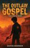 The Outlaw Gospel