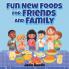 Fun New Foods for Friends and Family