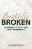 Beautifully Broken