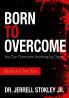 Born to Overcome