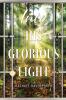 Into His Glorious Light