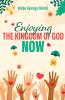 Enjoy Kingdom of God Now