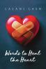 Words to Heal the Heart