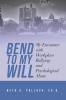 Bend to My Will