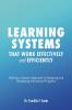 Learning Systems that Work Effectively and Efficiently