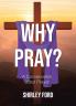 Why Pray?