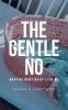 The Gentle No