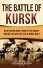 The Battle of Kursk