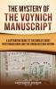The Mystery of the Voynich Manuscript