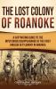 The Lost Colony of Roanoke