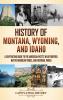 History of Montana Wyoming and Idaho