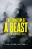 The Formation Of A Beast