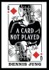 A Card Not Played