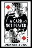 A Card Not Played