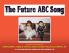 The Future ABC Song