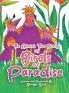 The Almost True Story of Birds of Paradise