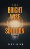 The Bright Wise Solution
