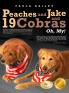 Peaches and Jake and 19 Cobras Oh My!
