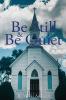 Be Still & Be Quiet