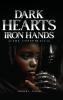 Dark Hearts Iron Hands