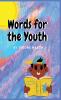 Words For The Youth