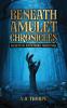 Beneath Amulet Chronicles