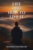 Life and How to Live it