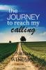 The Journey to Reach my Calling