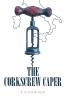 The Corkscrew Caper
