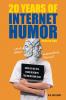 20 YEARS OF INTERNET HUMOR