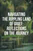 Navigating The Rippling Land of Grief