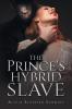 The Prince's Hybrid Slave